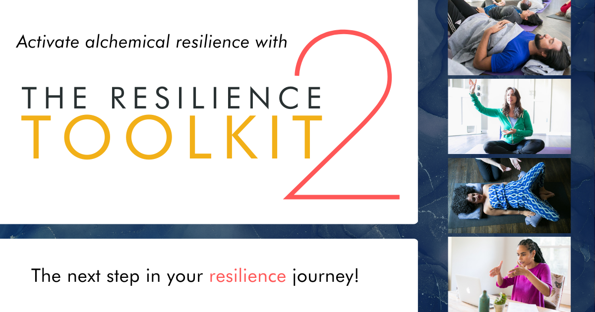 Activate alchemical resilience with The Resilience Toolkit 2