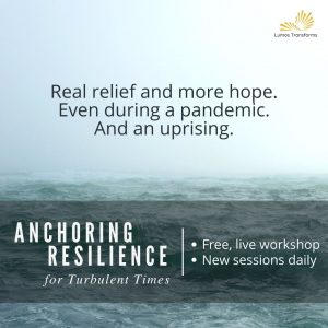 Real relief and more hope. Even during a pandemic. And an uprising. Anchoring Resilience