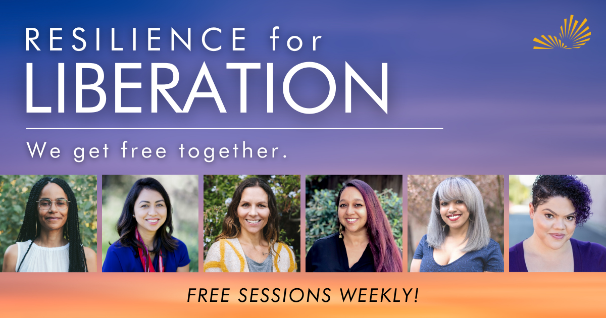Resilience for Liberation. We get free together. Free sessions weekly.
